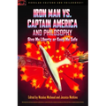 Iron Man vs. Captain America and Philosophy