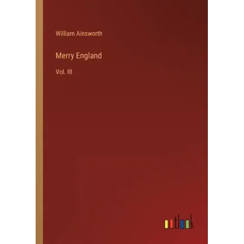 Merry England: Vol. III