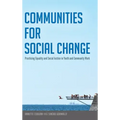Communities for Social Change: Practicing Equality and Social Justice in Youth and Community Work