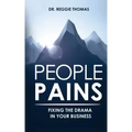 People Pains: Fixing The Drama In Your Business
