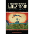 A Transatlantic History of Haitian Vodou: Rasin Figuier, Rasin Bwa Kayiman, and the Rada and Gede Rites
