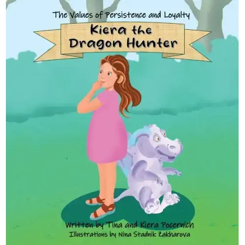 Kiera the Dragon Hunter: The Values of Persistence and Loyalty