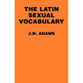 The Latin Sexual Vocabulary