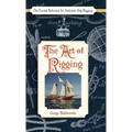 The Art of Rigging (Dover Maritime)
