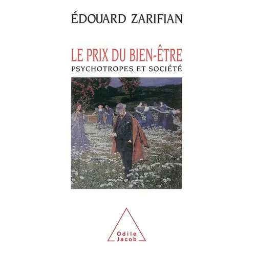 Price of Well-being / Le Prix du bien-être: Psychotropes et société