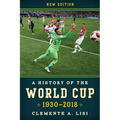A History of the World Cup: 1930-2018