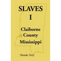 Slaves I - Claiborne County, Mississippi