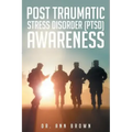 Post Traumatic Stress Disorder (PTSD) Awareness