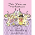 The Princess Who Wore Glasses