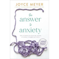 The Answer to Anxiety: How to Break Free from the Tyranny of Anxious Thoughts and Worry