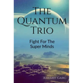 The Quantum Trio