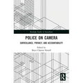 Police on Camera: Surveillance, Privacy, and Accountability