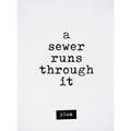 A Sewer Runs Through It