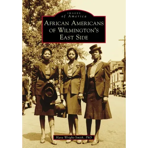 African Americans of Wilmington's East Side