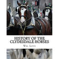 History of the Clydesdale Horses