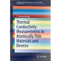 Thermal Conductivity Measurements in Atomically Thin Materials and Devices