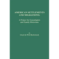 American Settlements and Migrations: A Primer for Genealogists and Family Historians