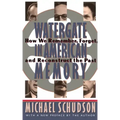 Watergate in American Memory: Private Struggles in a Political World