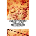 Understanding Cellular Metabolism: Nutrition, health and beauty