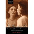 Her Maestro's Echo: Pirandello and the Actress Who Conquered Broadway in One Evening