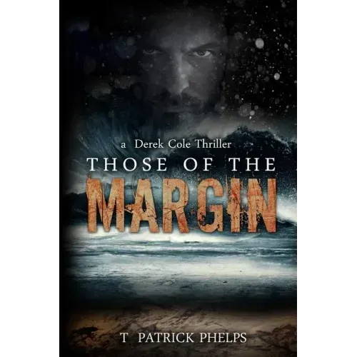 Those of the Margin: a Derek Cole Suspense Thriller