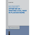After 69 CE - Writing Civil War in Flavian Rome
