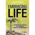 Embracing Life: Surviving the Struggle by Learning to Embrace the Experience