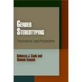 Gender Stereotyping: Transnational Legal Perspectives