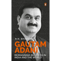 Gautam Adani: Reimagining Business in India and the World