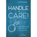 Handle with Care!: A Biblical and Reformed Guide to Sexuality for Young People