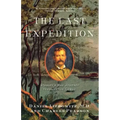 The Last Expedition: Stanley's Mad Journey Through the Congo