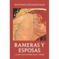 Rameras Y Esposas: Cuatro mitos sobre sexo y deber