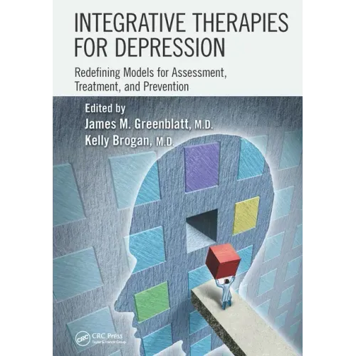 Integrative Therapies for Depression: Redefining Models for Assessment, Treatment and Prevention