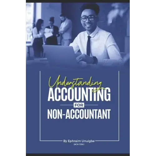 Understanding Accounting for the NON-ACCOUNTANT