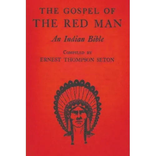 The Gospel of the Red Man: An Indian Bible
