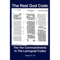 The Real God Code: The Ten Commandments In The Leningrad Codex