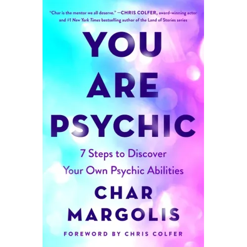 You Are Psychic: 7 Steps to Discover Your Own Psychic Abilities