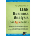 LEAN Business Analysis for Agile Teams: Introducing Lean Principles that Supercharge Your Requirements Discovery Process in Agile and Traditional Soft