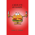 A Bear Ate My Burger
