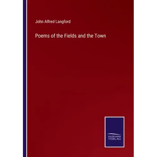 Poems of the Fields and the Town