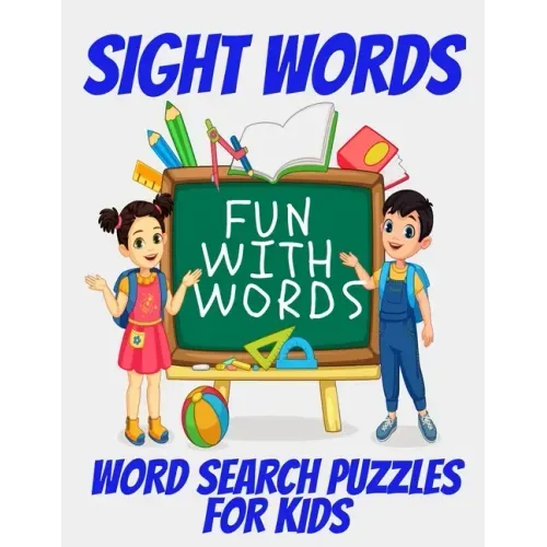 Sight Words Word Search Puzzles for Kids: Kids Word Find Puzzles with High Frquency Words - Fun Activity Book for Boosting Kids Skills with Reading an