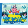 Hippos Can't Swim: And Other Fun Facts