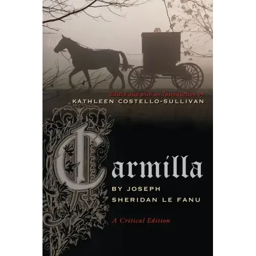 Carmilla: A Critical Edition