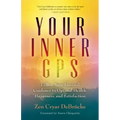Your Inner GPS: Follow Your Internal Guidance to Optimal Health, Happiness, and Satisfaction