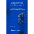 Demystifying the Manuscript: Essays and Interviews on Creating a Book of Poems
