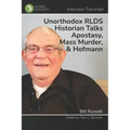 Unorthodox RLDS Historian Talks Apostasy, Mass Murder, & Hofmann: Interview with Bill Russell