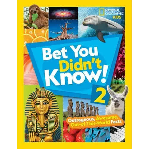 Bet You Didn't Know! 2: Outrageous, Awesome, Out-Of-This-World Facts