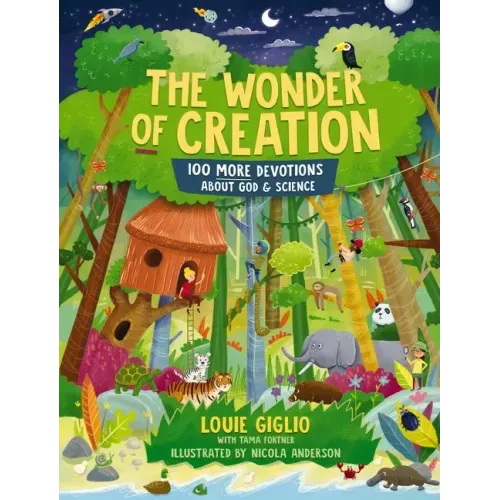 The Wonder of Creation: 100 More Devotions about God and Science