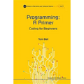 Programming: A Primer - Coding for Beginners