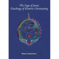 The Yoga of Jesus: Teachings of Esoteric Christianity